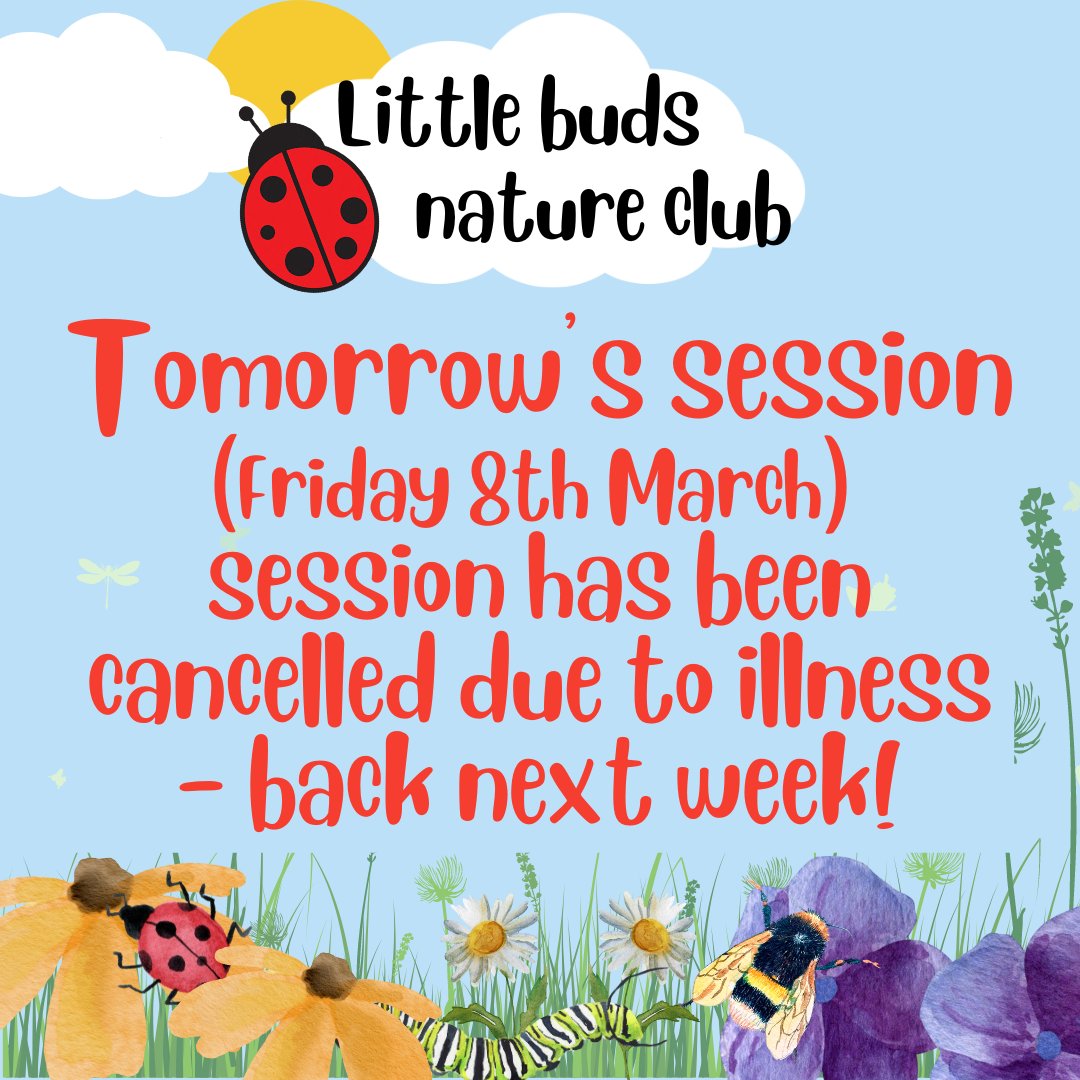 So sorry to say that Little Buds Nature club will not be running tomorrow (8th March) due to illness. Back next week! #cancelled #n17 #tottenhamhale #tottenham #downlanepark #littlebuds