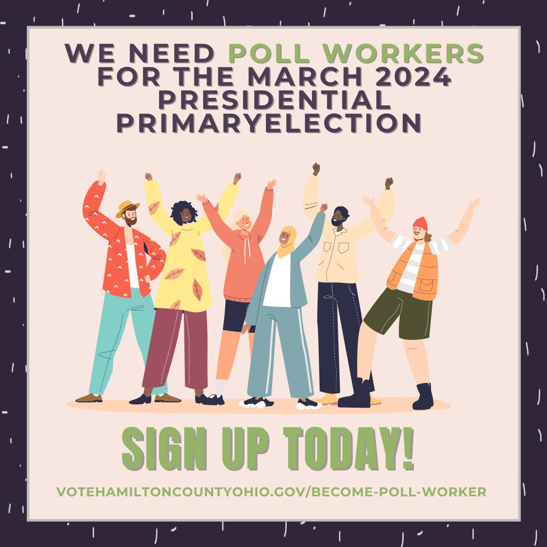 Interested in being an Election Day Poll Worker? We are seeking more Poll Workers for the March 19th, 2024 Presidential Primary Election! Apply online at our website VoteHamiltonCountyOhio.gov. Earn $225+ and serve your community as a Poll Worker!