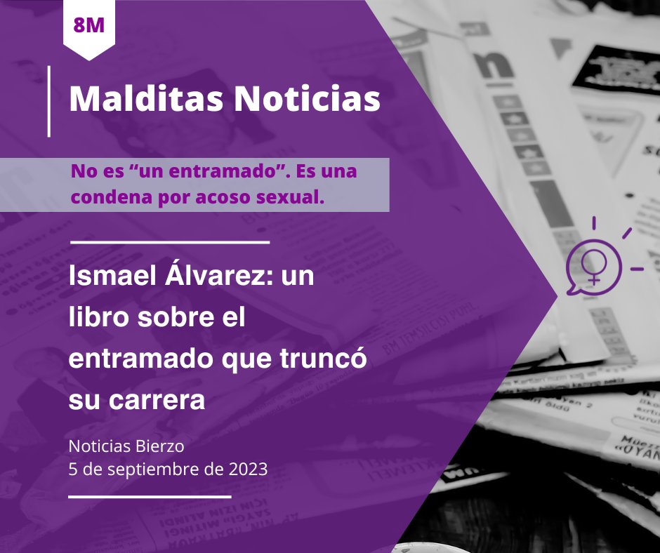 apfcyl's tweet photo. Este #8M exigimos un #PeriodismoSinMachismo para NO volver a leer informaciones y titulares como este:

🗞️ Ismael Álvarez: Un libro sobre el entramado que truncó su carrera.

💡 NO ES "UN ENTRAMADO". ES UNA CONDENA POR ACOSO SEXUAL. https://t.co/XaSNfubcjS