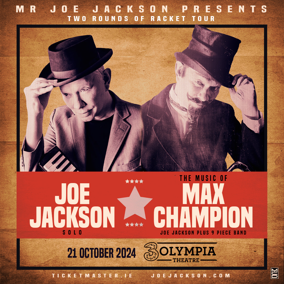 Following the newly released album Mr. Joe Jackson presents: Max Champion in 'What A Racket!' - @JoeJacksonMusic brings his “Two Rounds Of Racket Tour' to 3Olympia on 21st Oct 2024. On sale 10am Fri 15th Mar @TicketmasterIre @ThreeIreland presale 10am Wed 13th Mar with #Three+