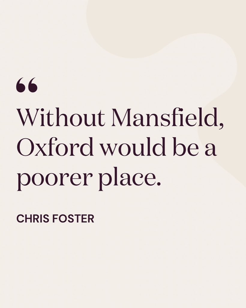 Chris says: “Backing access to opportunity for all, offered to the best and brightest, no matter their background, is something the pioneering admissions tutors at Mansfield have been doing for decades. And we need to support them to continue it, because…