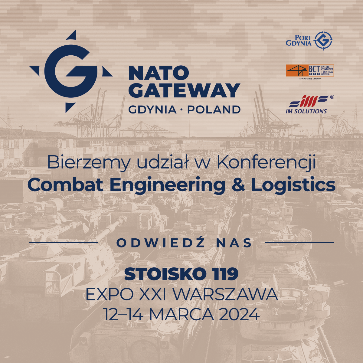 PortGdynia's tweet photo. W dniach 12-14 marca 2024 uczestniczyć będziemy w Konferencji Combat Engineering & Logistics. To 10. edycja, ale tym razem w nowej lokalizacji, EXPO XXI w Warszawie.
➡️Zapraszamy na stoisko nr 119.
#CombatLogistics #DefenceLeaders #PortGdynia https://t.co/mqq3ylLJrs