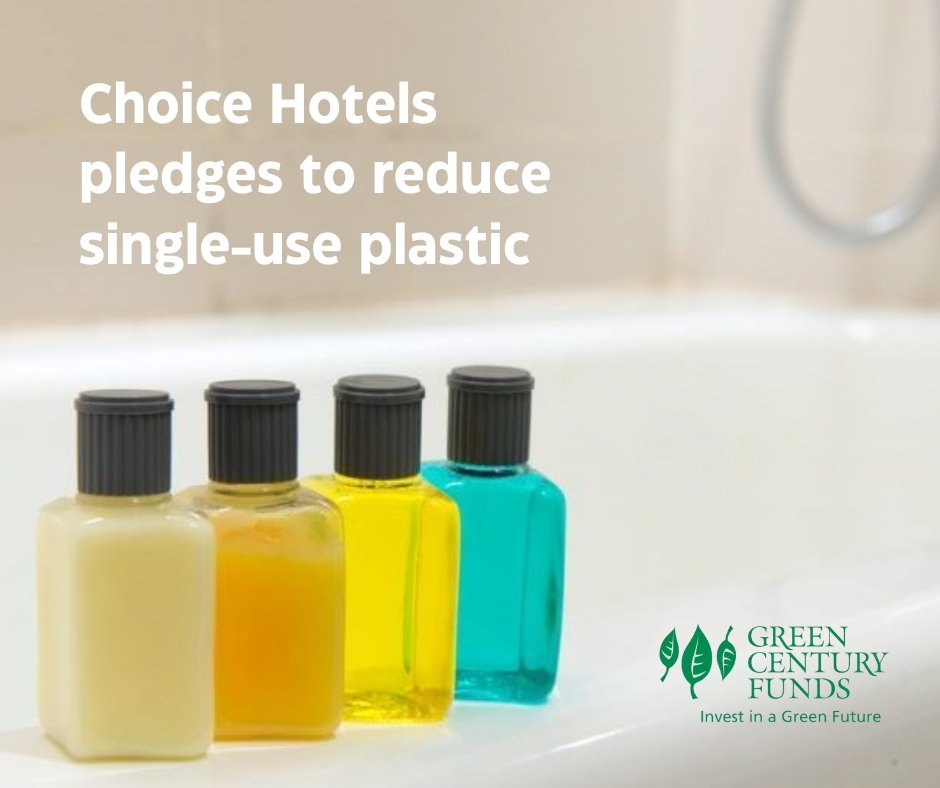 Choice Hotels has agreed to measure and reduce single-use plastics after recent engagement by Green Century.  Single-use plastic is one of the main causes of the waste crisis, causing elevated levels of pollution across the world. Read more: greencentury.com/choice-hotels-…