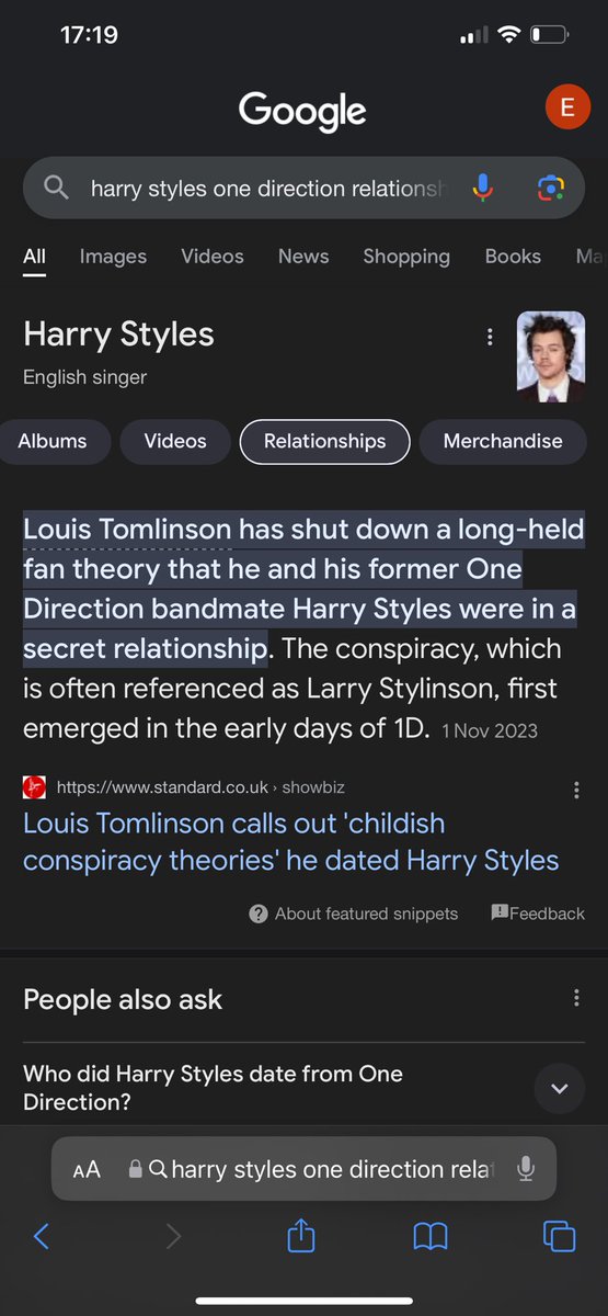 EmyEjh's tweet photo. It’s funny. 
Depending on how people google, they’ll get two very different stories about H and his relationships. 

‘Harry Styles One Direction relationships’ - (you know cause it’s a story of when he was in the band) - will give you this under All, Images and Video selection. https://t.co/SgxLVZGheo