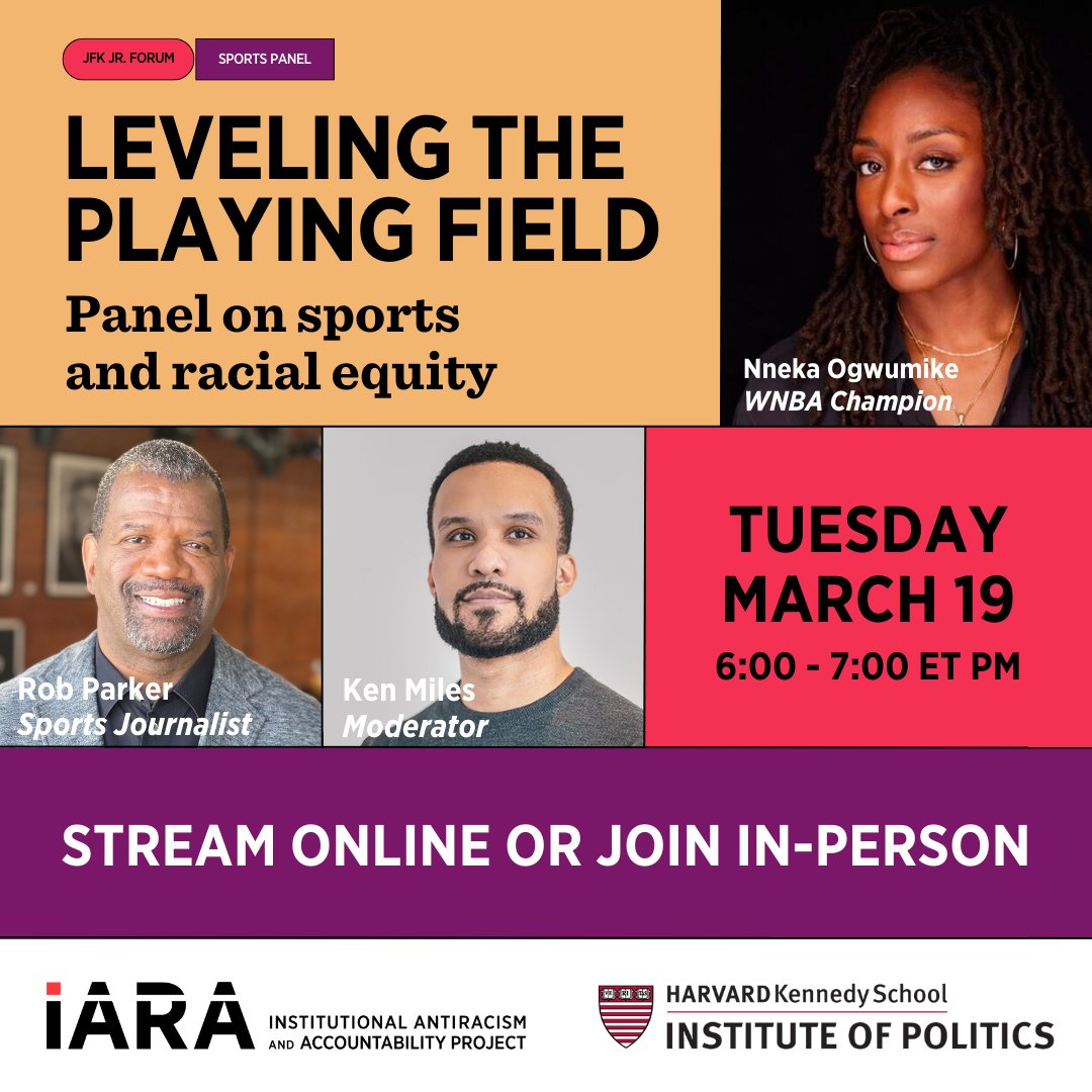 NEW EVENT — Join us on March 19 at 6-7 ET for a panel with @HarvardIOP exploring sports and racial equity. On stage at the JFK Jr. Forum: 🏀 @nnekaogwumike, WNBA Champion 📺 @RobParkerFS1, sports journalist 💡 Ken Miles, ED @PCIIT_Penn Learn more: iara.hks.harvard.edu/event/leveling…