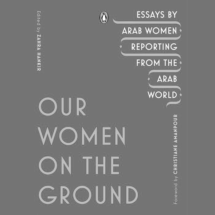@NawalElSaadawi1 @SaraNAhmed @CherrieMoraga 6. @OurWomenOTG by @ZahraHankir The 19 essays challenge stereotypes of what it is to be a woman and a reporter in the Arab world. Middle East is not a policy debate or somewhere to parachute into for these women, it’s their homes and they welcome you in for a nuanced look.