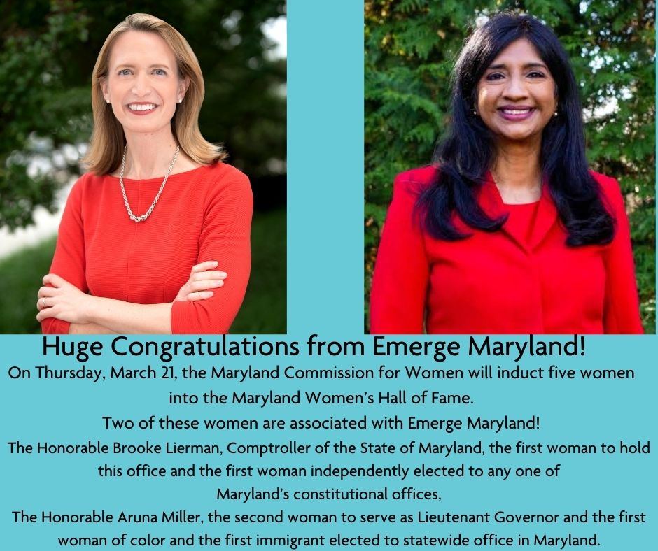 Huge congratulations to our Emerge Maryland sisters @BrookeELierman @arunamiller on have been chosen to be inducted into the Maryland Women's Hall of Fame! WOW!