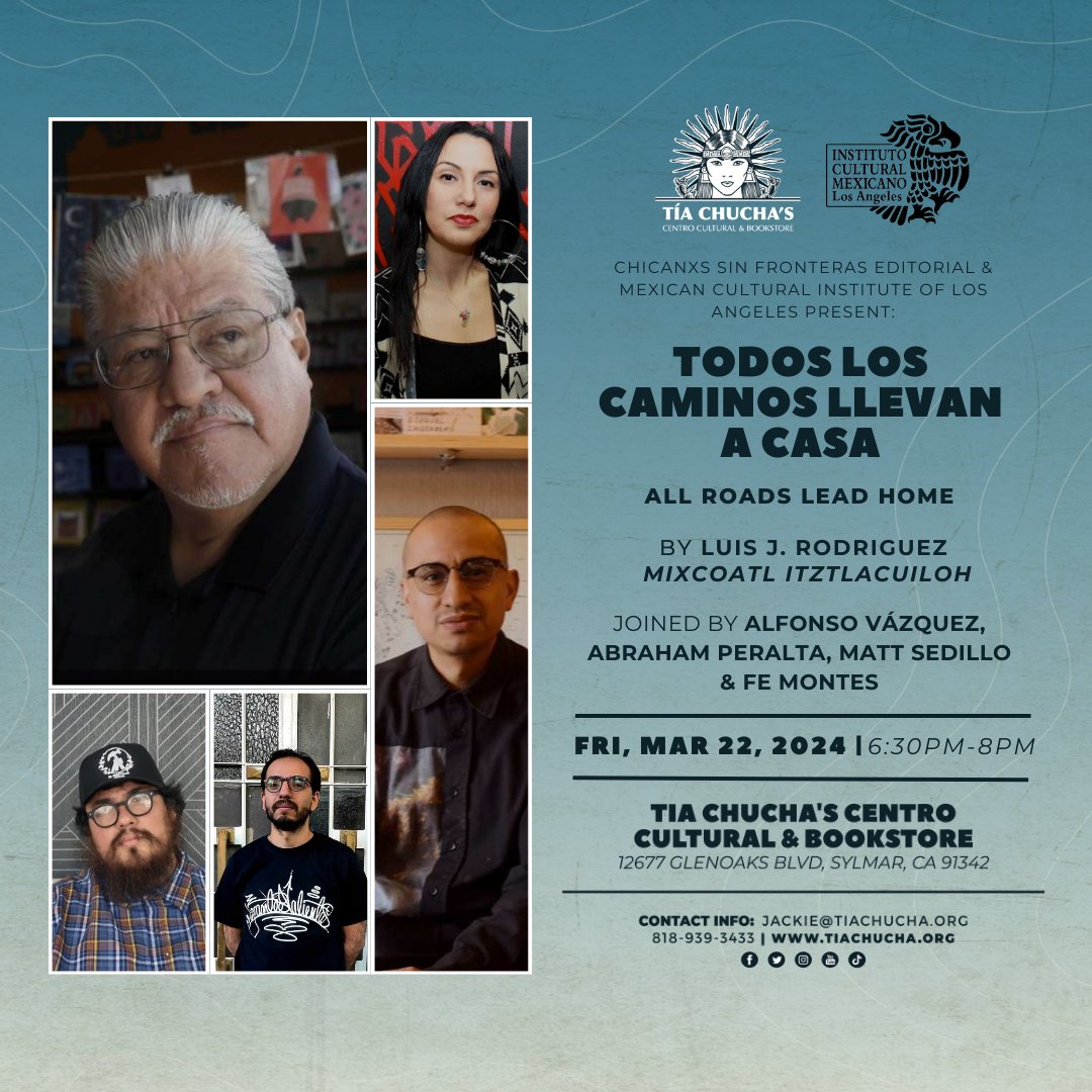 Presentation of my poetry book, 'Todos los caminos llevan a casa', published in Mexico by Editorial Chicanx Sin Fronteras, will be at Tia Chucha's Bookstore, March 22, 6:30 pm. Also there are publishers Alfonso Vasquez and Abraham Peralta as well poets Fe Montes & Matt Sedillo.