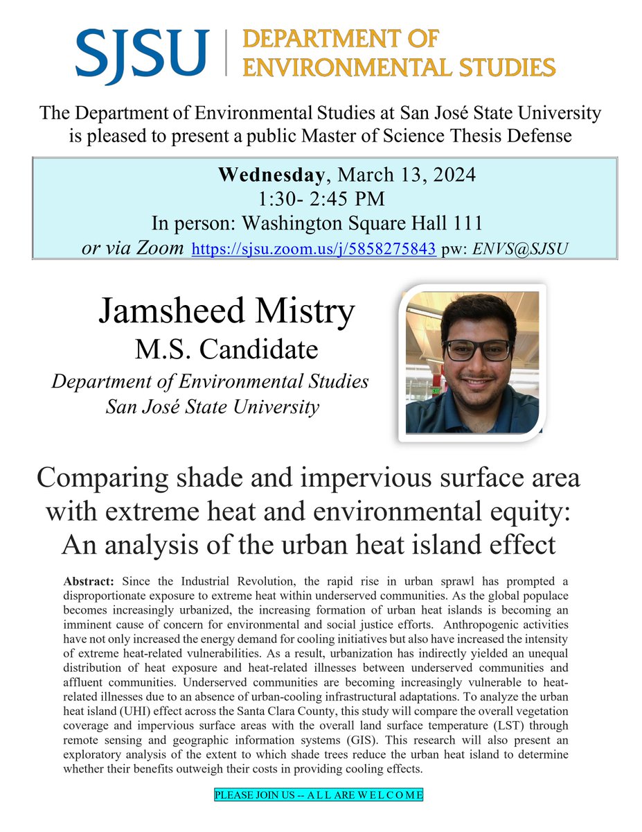 🌿 Join us for an enlightening discussion on environmental equity and urban heat islands!

🎓 Meet Jamsheed Mistry, an M.S. Candidate from the Department of Environmental Studies at San José State University, as he presents his Master of Science Thesis Defense Talk.