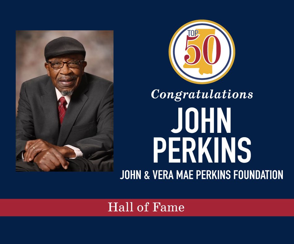 Join us in congratulating @JohnMPerkins on being named to the Mississippi Top 50 Hall of Fame. MS Top 50 is the annual list of Mississippians who are judged to be among the most influential leaders in the state. See all of this year's honorees: mstop50.com/winners