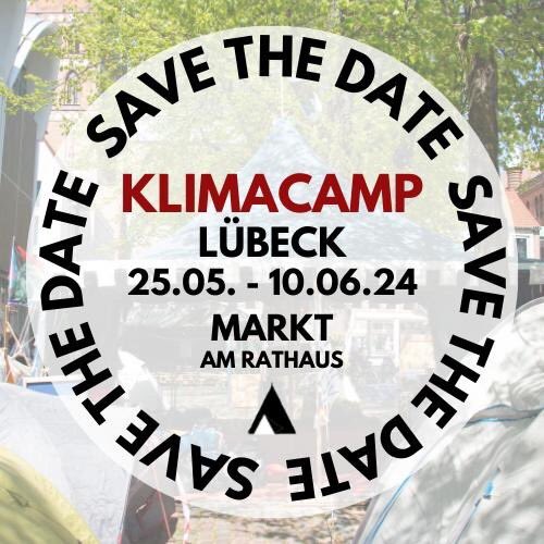 💥🎉Es ist soweit! 🎉💥
Am 25.05.2024 startet wieder das Lübecker Klimacamp und ihr seid alle herzlich dazu eingeladen das ganze mitzugestalten! 🥳 
Mitten auf dem Lübecker Markt - für ernst gemeinten Klimaschutz und Gerechtigkeit in Lübeck, Europa und auf der ganzen Welt!✊🔥⛺