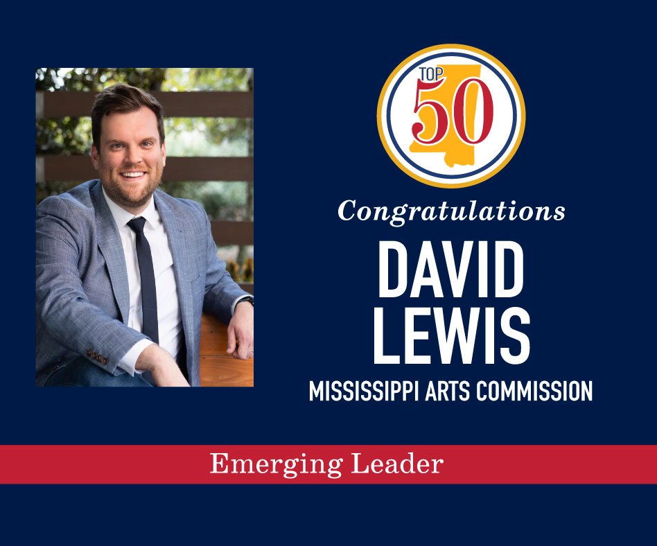 Join us in congratulating David Lewis @MSarts on being named a Mississippi Top 50 2024 Emerging Leader. MS Top 50 is the annual list of Mississippians who are judged to be among the most influential leaders in the state. See all of this year's honorees: mstop50.com/winners