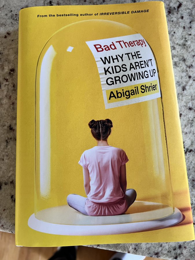 Jason Helmes on X: "Just finished this book - Bad Therapy by @AbigailShrier 

This is one of the most eye-opening books I've ever read. It's a must read for any parent, any teacher, and should be required reading for any school administrator as well.

The book dives into trying to figure out why… https://t.co/HXiNJUqsbK" / X