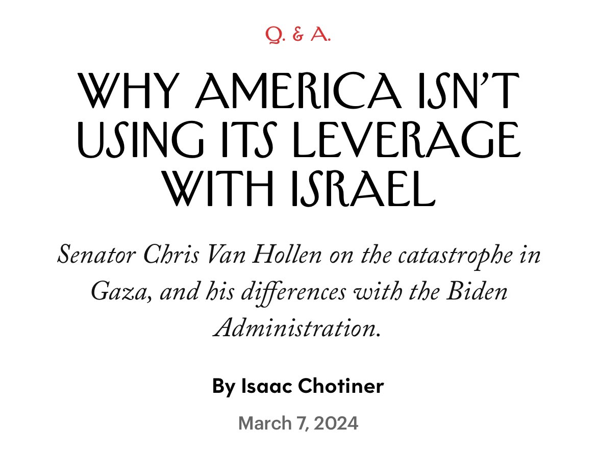 New Interview: I talked to Senator Chris Van Hollen about the different ways that the Israeli government is preventing adequate aid from reaching civilians, his differences with the Biden administration, & why America is not using its leverage with Israel. newyorker.com/news/q-and-a/w…