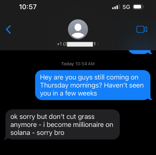 The downside to living in the bay area is that sometimes your landscaper becomes a crypto millionaire and forgets to mention that he quit
