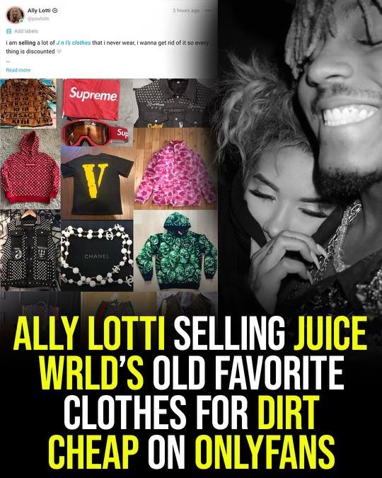 Ally Lotti selling Juice Wrld’s clothes for a quick come up 😳