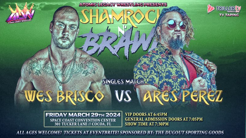 ALW @WrestlingAtomic is excited to announce this HUGE Match for our 8th Annual 'ShamROCK N Brawl' event on Friday March 29th at the Space Coast Convention Center in Cocoa Florida! @Wesbrisco vs. @aresperez_ Get your tickets NOW at the link below: eventbrite.com/e/alw-shamrock…