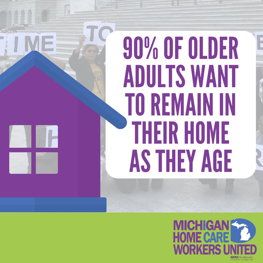 Yes that's right, our seniors want to be able to decide to comfortably age in their own homes. This is why we must support home care workers so that they are able to provide the care that our loved ones want and deserve. #CareIsEssential #SayYesToHomeCare #MIHomeCareWorkersUnited