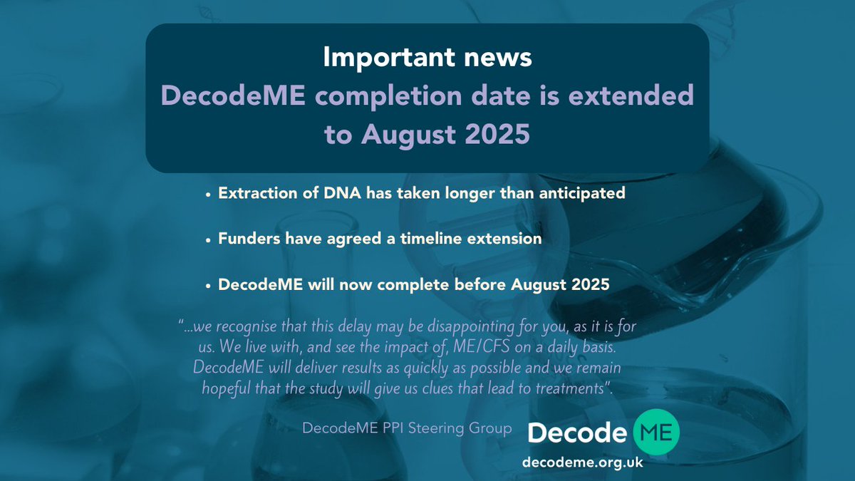 #DecodeME is extended to August 2025. The extraction of DNA has taken longer than anticipated. We are acutely aware of the urgency to deliver the study results as soon as possible. Read more in our blog shorturl.at/bfsQU #MEcfs