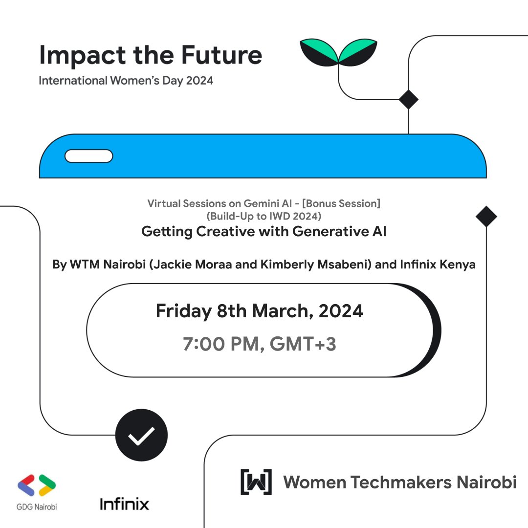 <a href="/InfinixKenya/">InfinixKenya</a> x <a href="/WTMNairobi/">Women Techmakers Nrb</a> bring you an amazing session on "Getting Creative with Generative AI : Gemini". Link:gdg.community.dev/events/details…
Join <a href="/Kymoraa/">Jackie's Script</a> &amp; <a href="/KimberlyMsabeni/">Kemi Msabeni</a> and look forward to an amazing activity at the end with prizes.  #ImpactTheFuture
#InfinixXClub #SheIsInfinix