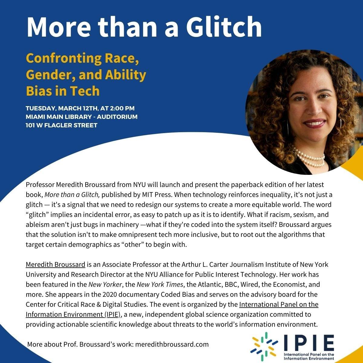 Heading to Miami this weekend for IPIE.info's exec meeting. If you care about bias in tech, don't miss our public event next Tuesday at the Miami Main Library, where Prof. @merbroussard will launch the paperback edition of 'More than a Glitch.'