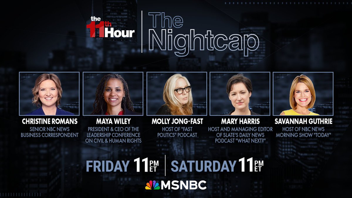 Tomorrow...@11thHour is airing its #Nightcap episode with quite the crew. This is one you definitely don't want to miss. 11pm EST only on @MSNBC. @SRuhle @mayawiley @MollyJongFast @marysdesk @ChristineRomans @SavannahGuthrie