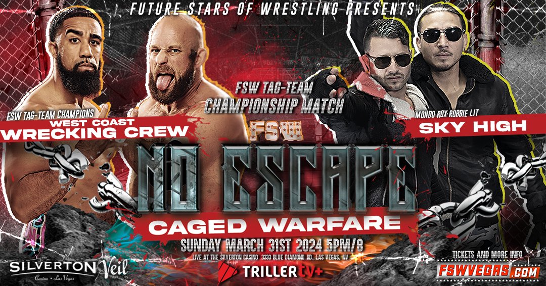 FSW No Escape: Caged Warfare Sun March 31 | 5PM PST @SilvertonCasino | #LasVegas 𝙁𝙎𝙒 𝙏𝙖𝙜 𝙏𝙚𝙖𝙢 𝘾𝙝𝙖𝙢𝙥𝙞𝙤𝙣𝙨𝙝𝙞𝙥 @RoyceIsaacs @JorelNelson VS @Robbie2Lit @mond0rox Watch LIVE on @FiteTV+! Tickets: tinyurl.com/NoEscape2024tix