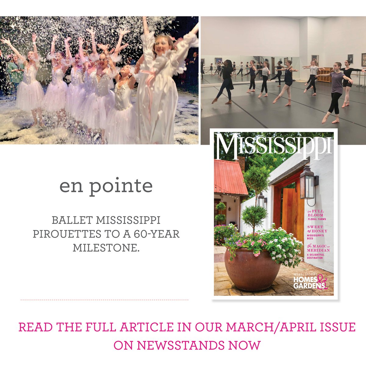 Over the past 60 years, Ballet Mississippi has become a beacon in the world of dance, putting Mississippi at the forefront of ballet. Learn more about this magnolia state treasure in our March/April issue, available on newsstands now. @Ballet Mississippi