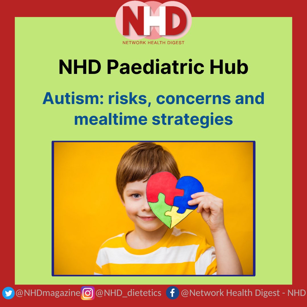 🚨 NHD Paediatric Hub 🚨⁠ ⁠ Hazel Duncan, RD, heads up our Paediatric Hub throughout March.⁠ ⁠ Hazel's article this month is ‘Autism: risks, concerns, and mealtime strategies’. @BDA_Paediatrics @Autism