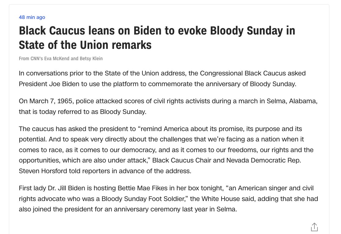 In conversations prior to the State of the Union address, the Congressional Black Caucus asked President Biden to use the platform to commemorate the anniversary of Bloody Sunday. cnn.com/politics/live-…