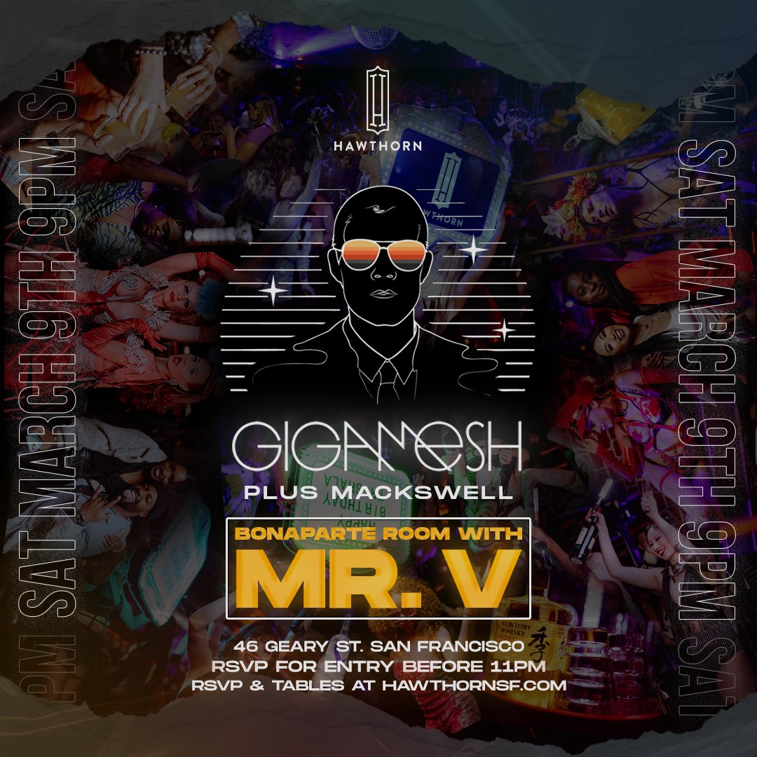 Big one at <a href="/hawthornsf/">Hawthorn SF</a> this Saturday with special guest <a href="/Gigamesh/">GIGAMΞSH</a> + myself in the Front Room. All-night set in the Bonaparte Room with special guest <a href="/djmrv/">Mr. V 👑</a>. Limited Free with RSVP tickets here: bit.ly/gigamesh0309