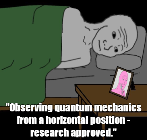 Wojakfork_eth's tweet photo. Wojak stares deep into the quantum abyss...from a comfy horizontal position.   Research suggests observer orientation might influence the strangeness of it all. 

https://t.co/lcb5mk3abe
https://t.co/M1gVVsStJK

#quantumphysics #science #wojak #horizontalscience
$WORK $PORK $FORK $WOJAK