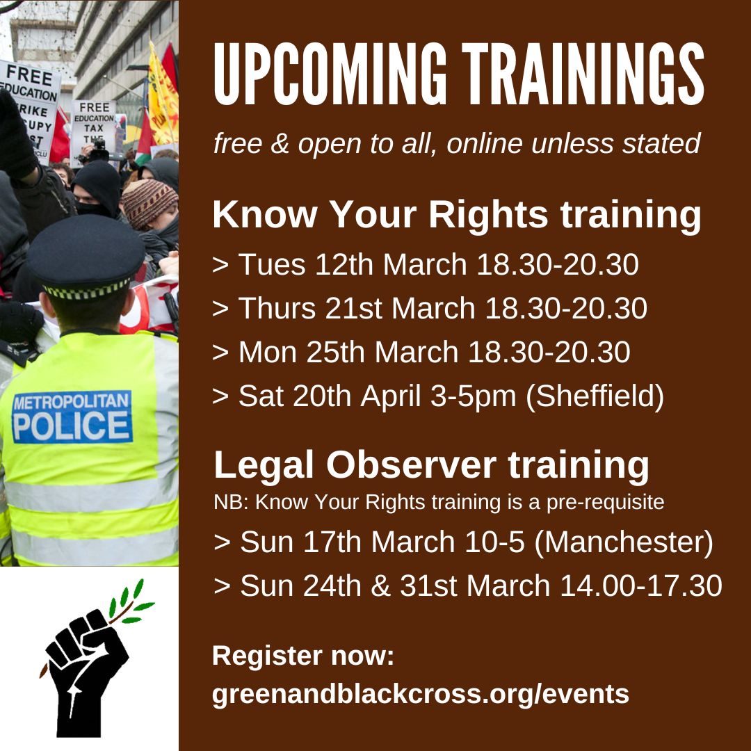 Knowing your legal rights is one of the best ways to resist police repression and keep our movements strong ✊✊ 🌟We have loads of upcoming trainings planned!🌟 ➡️ Check out the list below and book on our website greenandblackcross.org/events