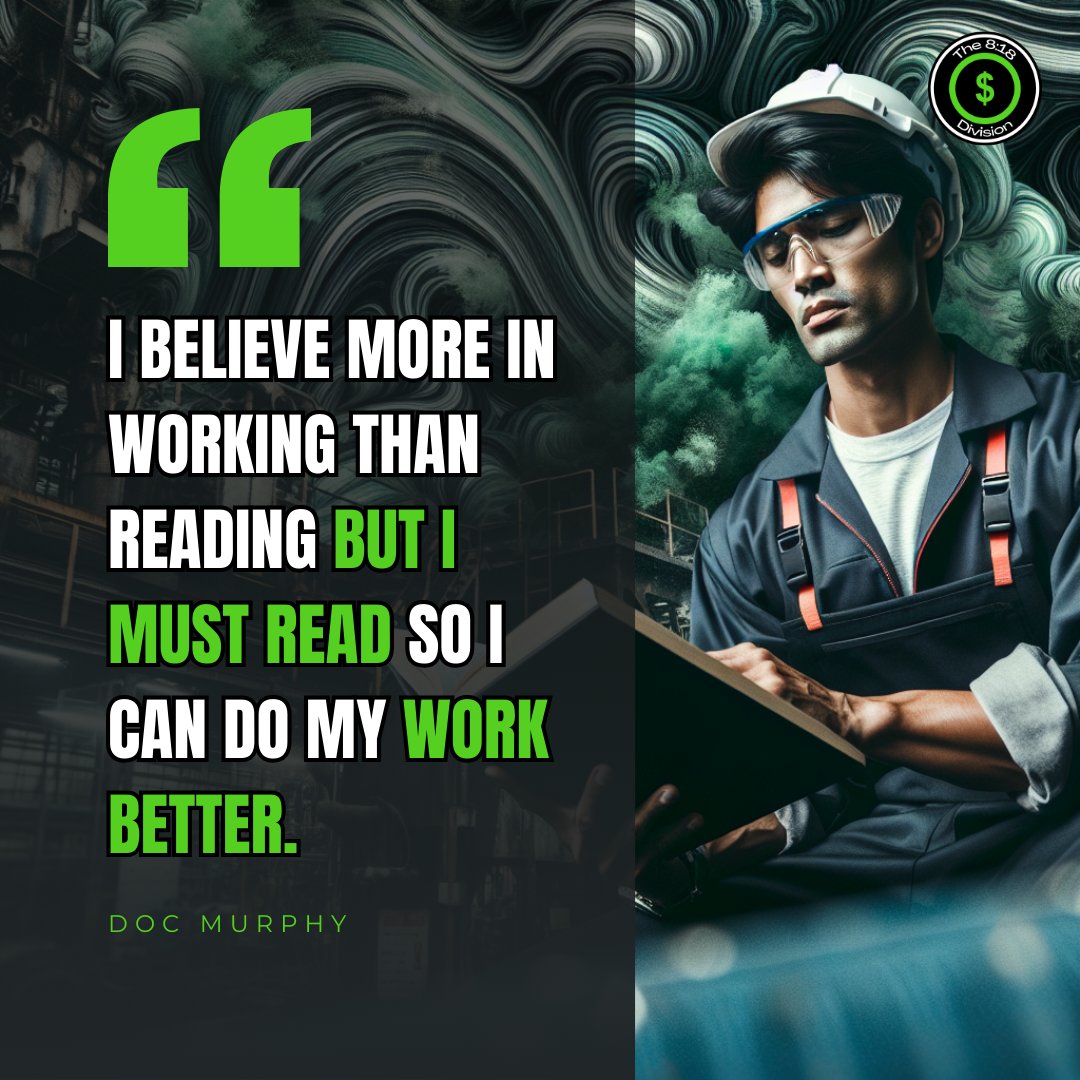 I believe more in working than reading but I must read so I can do my work better. - Doc Murphy #readandwork #business #tips #success #business #entrepreneur #reading #books #businessbooks #kingdompreneur #workhard #motiavtion #the818division #widmanuniversity #wealthtraining