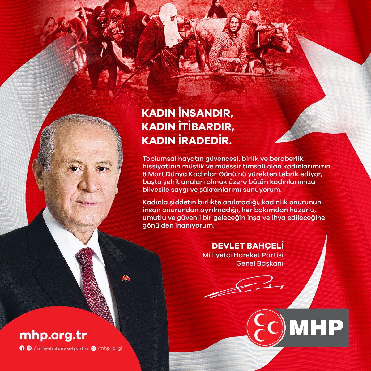 KADIN İNSANDIR,
KADIN İTİBARDIR,
KADIN İRADEDİR.