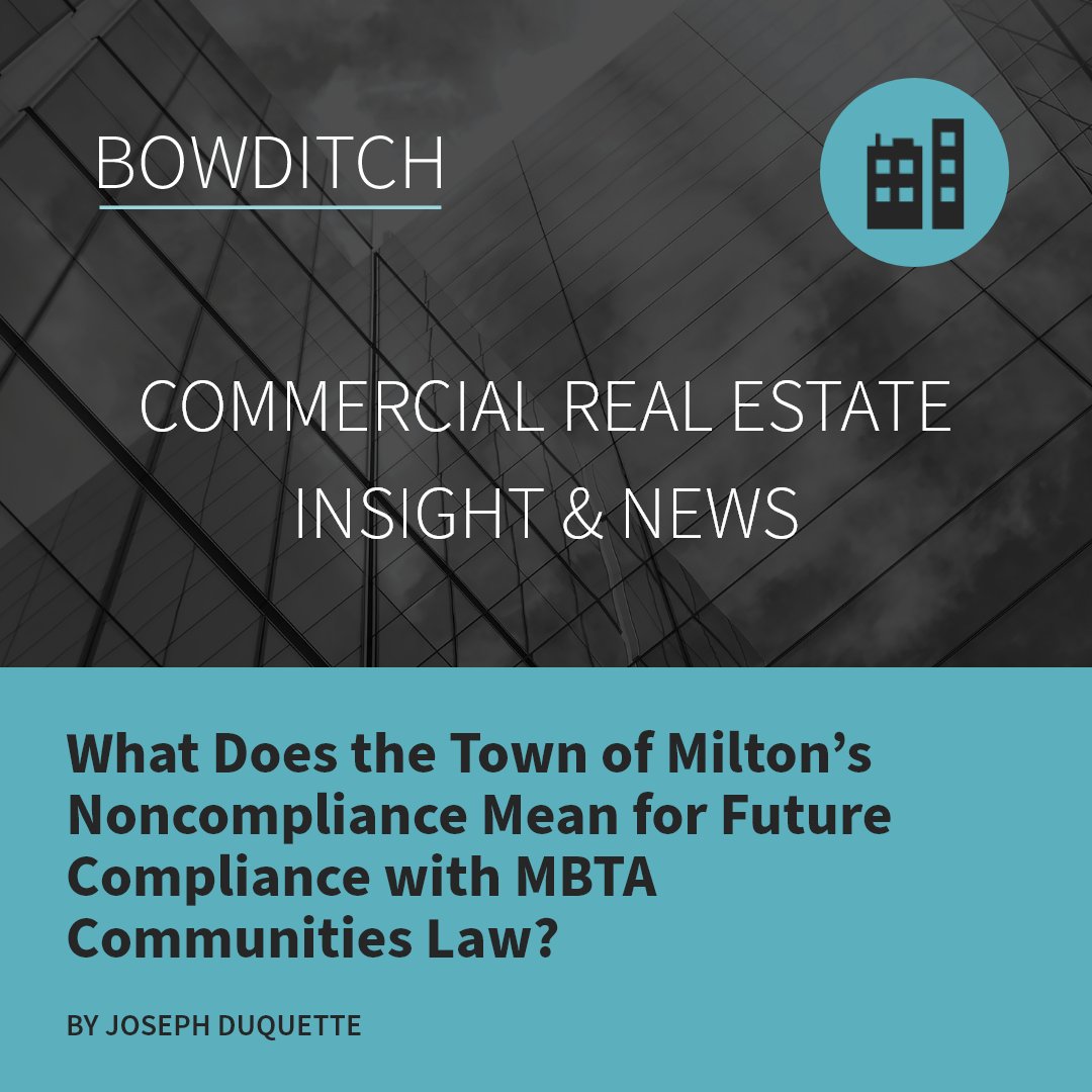 Last month, more than half of voters in Milton, MA rejected the town's plan to comply w/the MBTA Communities Act. Joseph Duquette discusses the town’s decision, the impact it may have on the town, & what it means for future compliance w/the Act tinyurl.com/5bybzscd