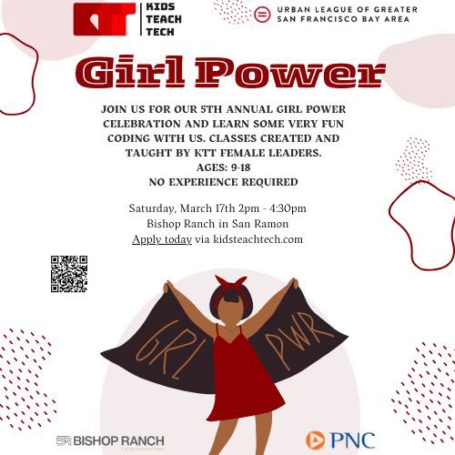 Girl Power! Join Kids Teach Tech and Urban League of Greater San Francisco Bay Area at Bishop Ranch on Sunday, March 17th at 2pm pst for our 5th annual Girl Power celebration of Women's History Month! Check out the link in our bio!