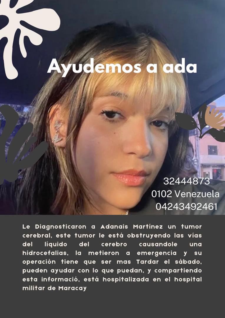 Adanais Martinez es una joven talentosa adoradora de Dios que fue diagnosticada con hipertensión intercraneal y tu cerebral del 3er ventrículo. La misma requiere intervención quirúrgica urgente y se necesita apoyo para cubrir gastos de hospitalización y medicinas se encuentra...