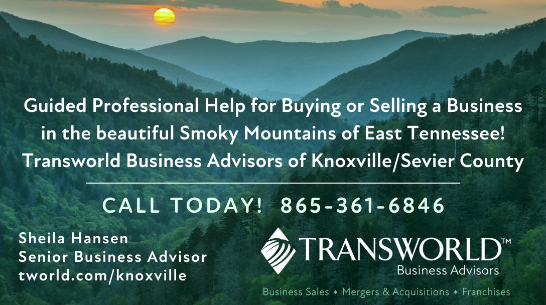Guided professional help for buying or selling a business in the beautiful Smoky Mountains of East Tennessee! sheilahansen.com or tworld.com/knoxville #businessbroker #businessforsale