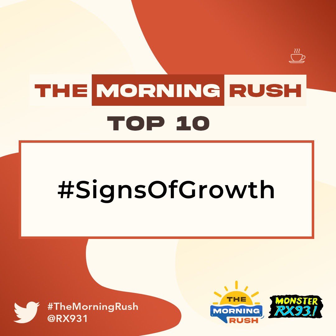 RX931's tweet photo. Our Top 10 for today: #SignsOfGrowth - thanks @ninathidalgo @rudsantonio for the topic! Please include #TheMorningRush and #SignsOfGrowth in all your posts! https://t.co/CFv79QFt3W