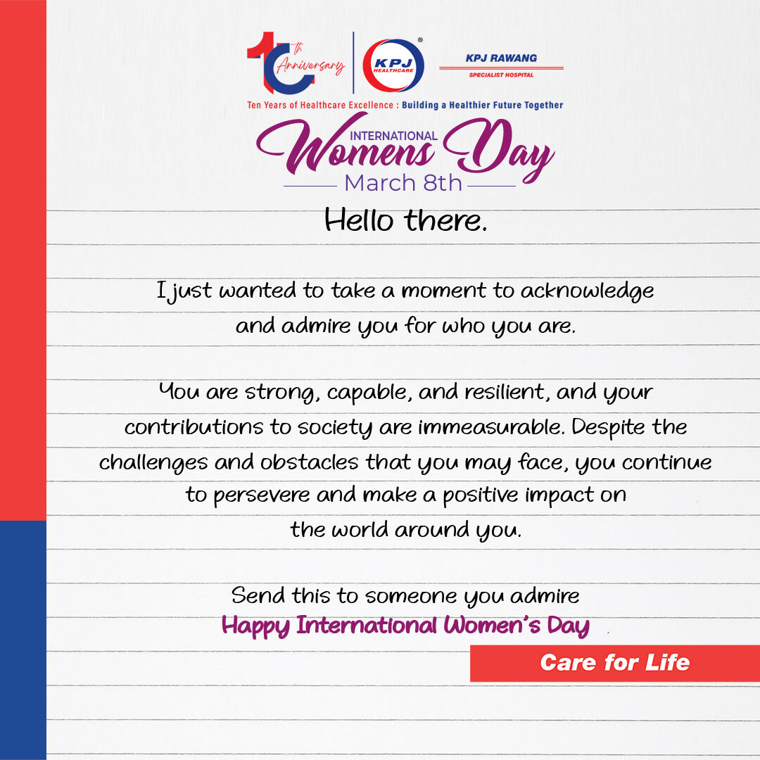 Let us take a moment to express our heartfelt gratitude and say THANK YOU to all the incredible women who inspire us daily. 

Send this to someone you admire. Happy International Women’s Day. 

#KPJCares #CareforLife #InternationalWomensDay