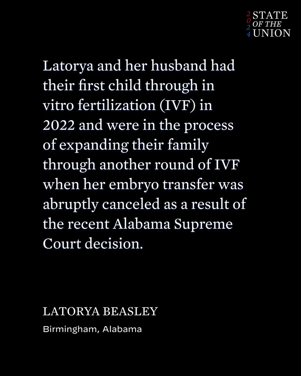 Latorya joined me at my State of the Union. She and her husband welcomed a baby girl because of the miracle of IVF. But just as she was scheduling treatments for a second, the Alabama Supreme Court got in the way. We must stand up for her and others trying to have a child.