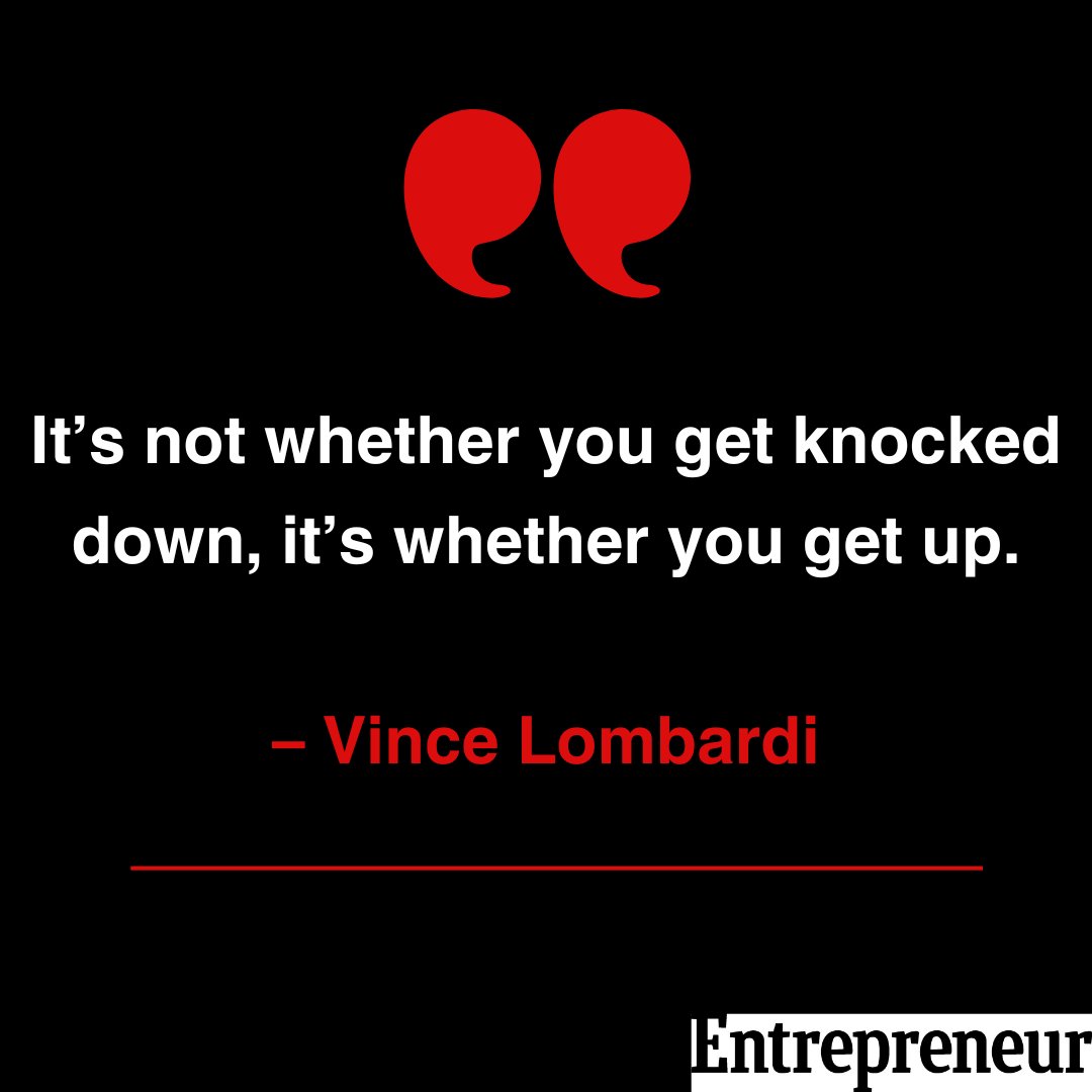 It’s not whether you get knocked down, it’s whether you get up.
– Vince Lombardi

#QOTD #EntrepreneurIndia