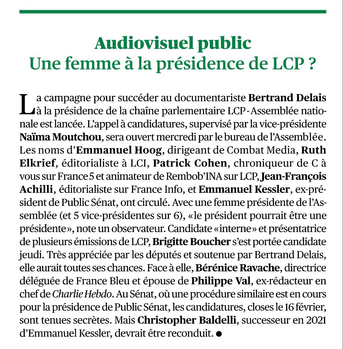 C’est la bonne journée pour mettre en avant les femmes méritantes. J’ai travaillé avec Brigitte Boucher et je sais qu’elle saura incarner cette chaîne mieux que quiconque avec légitimité et respect.