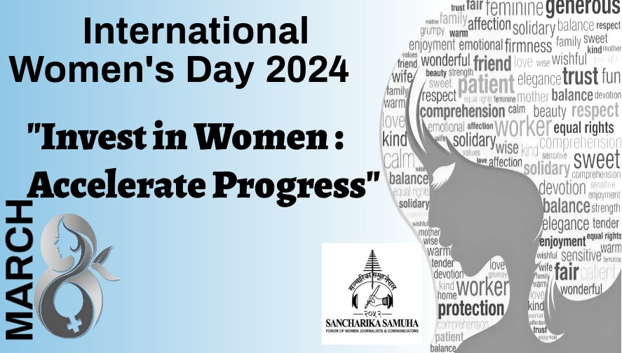 Happy International Women's Day 2024
Invest in Women : Accelerate Progress
#114thInternationalWomenDay
#SancharikaSamuhaNepal