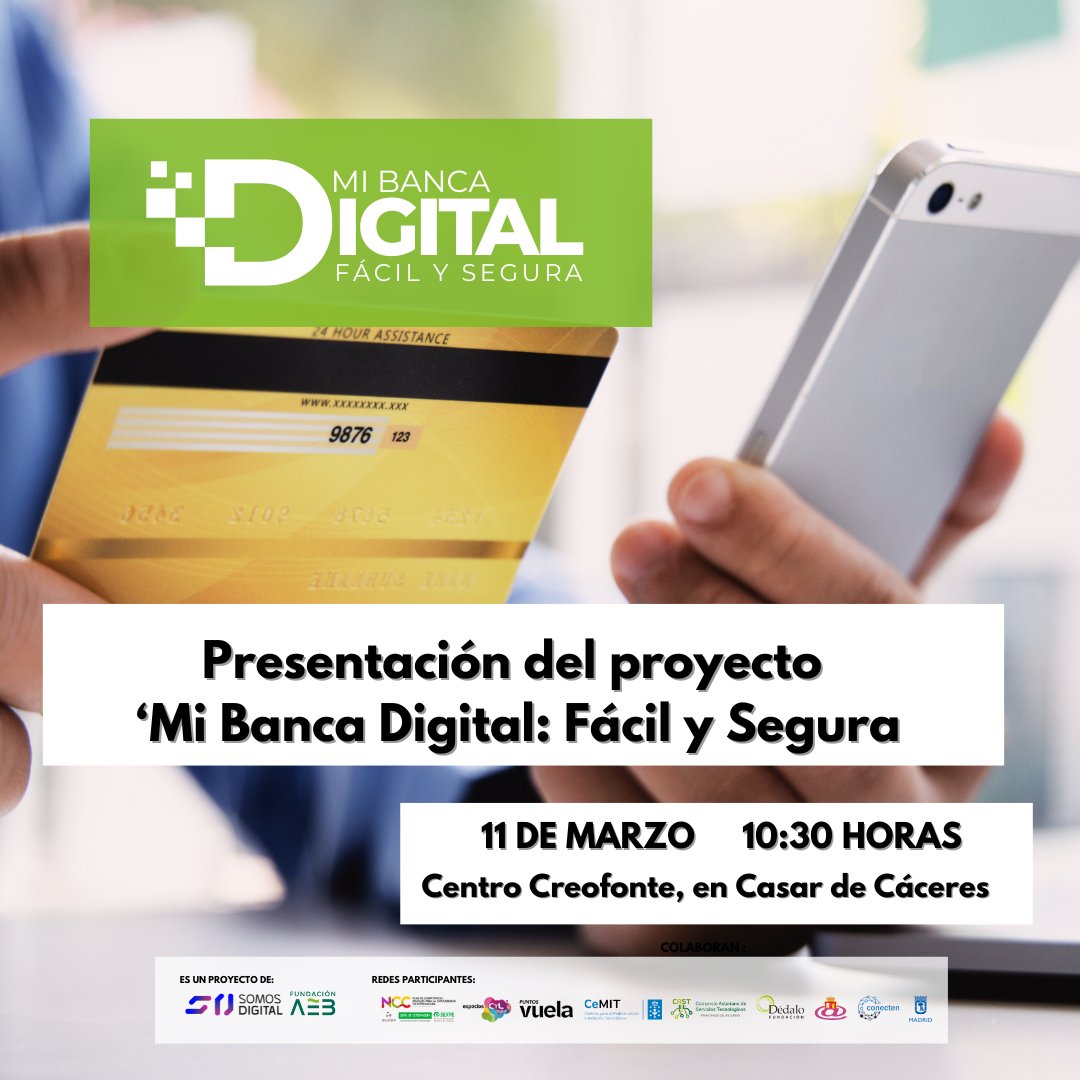 El lunes,11 de marzo, a las 10.30H, presentaremos el proyecto “Mi Banca Digital: Fácil y Segura” en Casar de Cáceres

Una iniciativa que formará acerca del uso seguro de los servicios de #BancaDigital, para proteger la privacidad y evitar riesgos y fraudes

Inscripción en el hilo