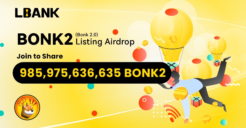 LBank_Exchange's tweet photo. 🎉 #BONK2 (Bonk 2.0) Listing Airdrop! 

🤑 Join to Share 985,975,636,635 BONK2

⏰ 2024-03-08 to 2024-03-10, 10:00 (UTC)

📜 Details: https://t.co/QEXMAnzSiB

🙌 Don't miss out! 🙌
https://t.co/UN1O91Gfgb