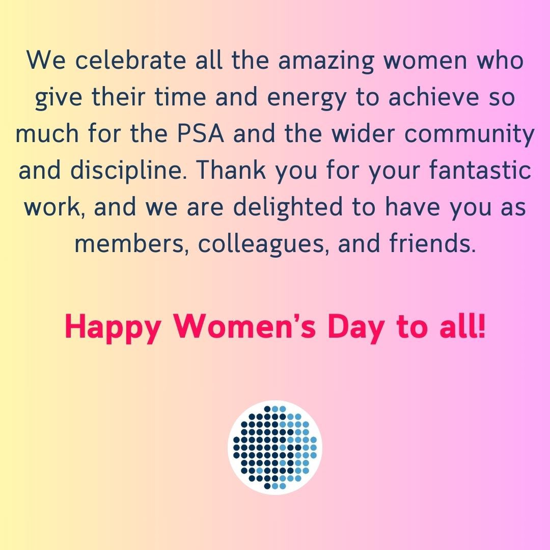 7/ Finally, we celebrate all the amazing women who give their time and energy to achieve so much for the PSA and the wider community and discipline. Thank you for your fantastic work, and we are delighted to have you as members, colleagues, and friends. Happy #IWD to all! 🥳