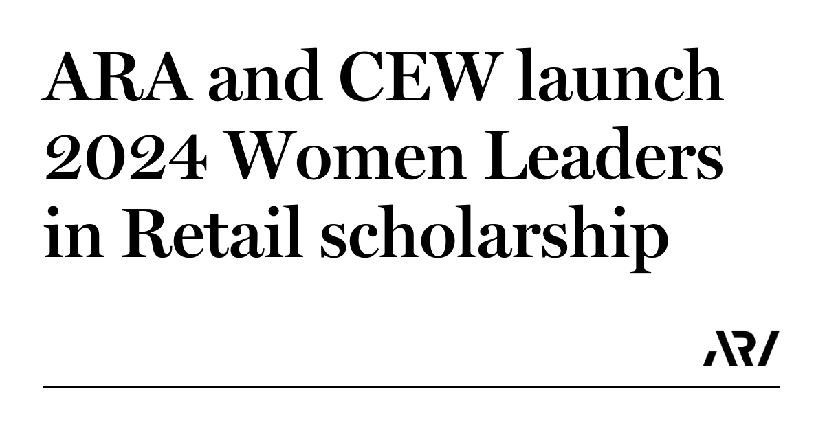 The ARA has partnered with @CEWAus to offer a scholarship for an emerging woman leader in retail to study at the Harvard Business School in Boston, USA. Learn more and apply: retail.org.au/media/ara-and-…