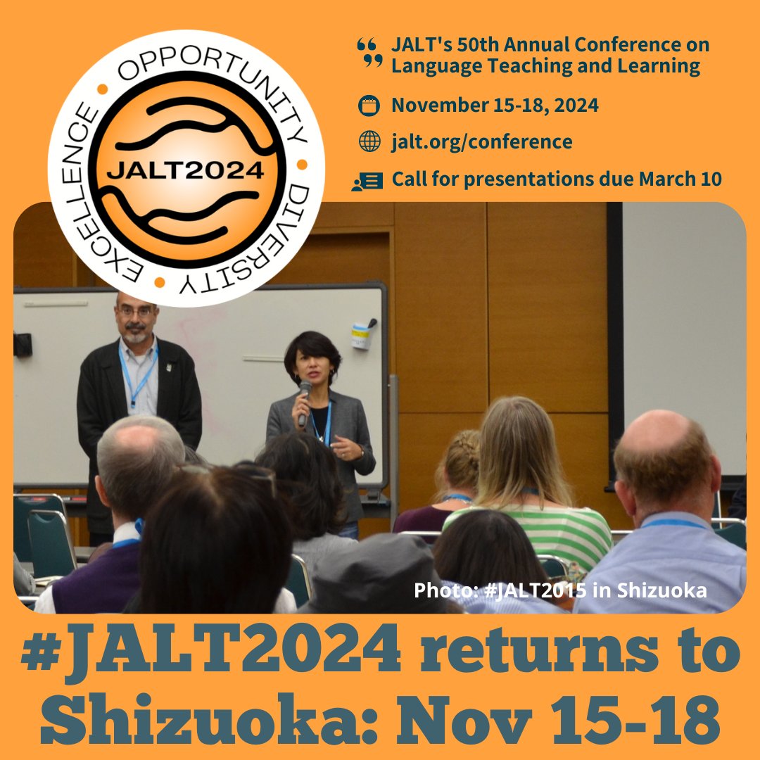 The call for presentation submissions ends on March 10, 2024 for JALT2024, the 50th Japan Association for Language Teaching (JALT) International Conference (Nov. 15-18 in Shizuoka). jalt.org/conference